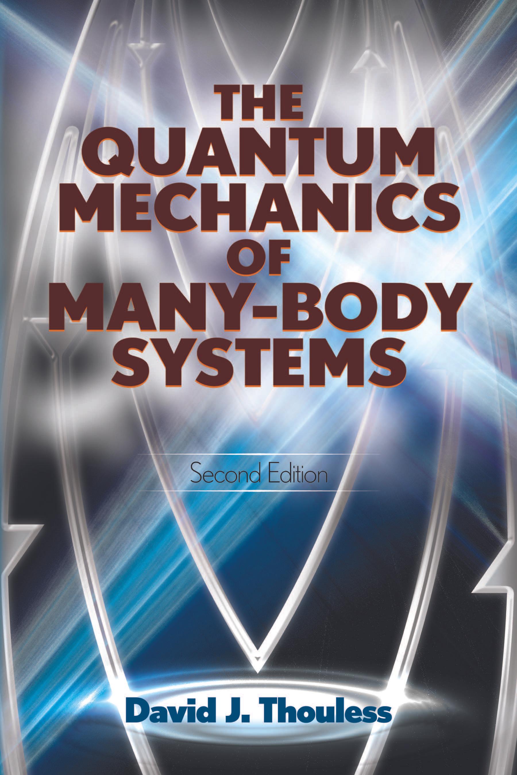 The Quantum Mechanics of Many-Body Systems