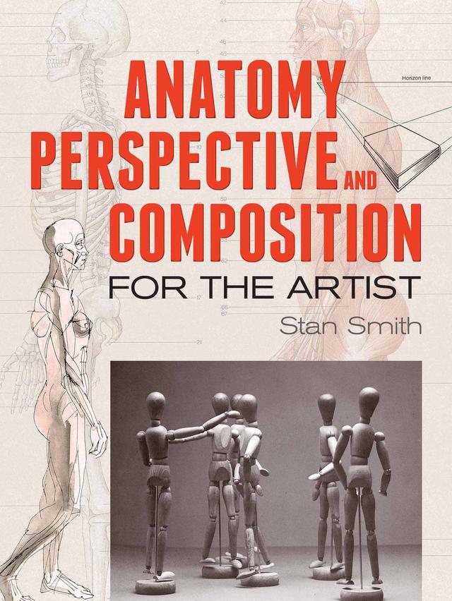Anatomy, Perspective and Composition for the Artist by Stan Smith