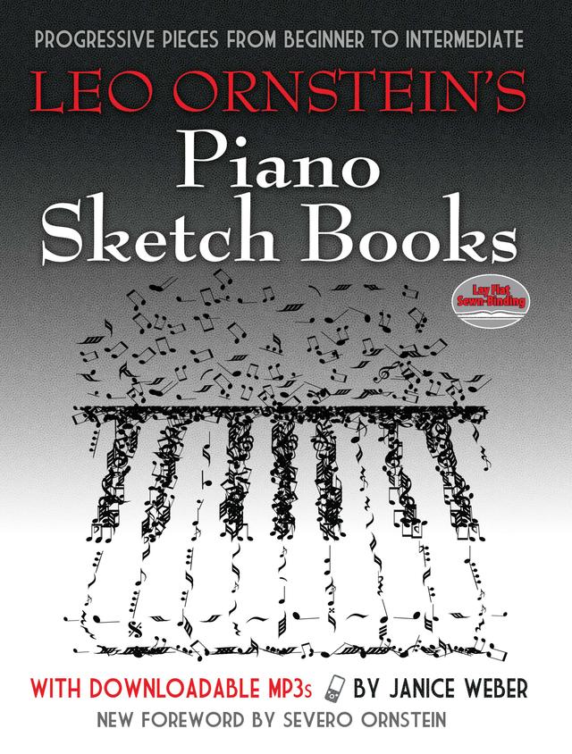 Leo Ornstein's Piano Sketch Books with Downloadable MP3s by Janice Weber, Leo Ornstein, Severo Ornstein