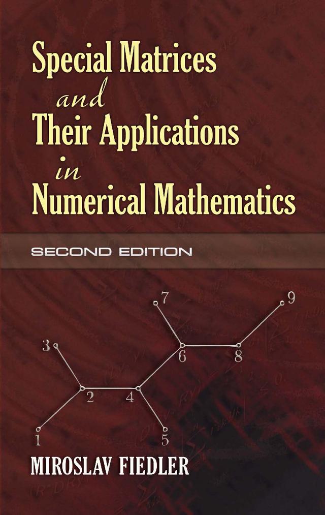 Special Matrices and Their Applications in Numerical Mathematics by Miroslav Fiedler