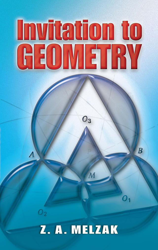 Invitation to Geometry by Z. A. Melzak
