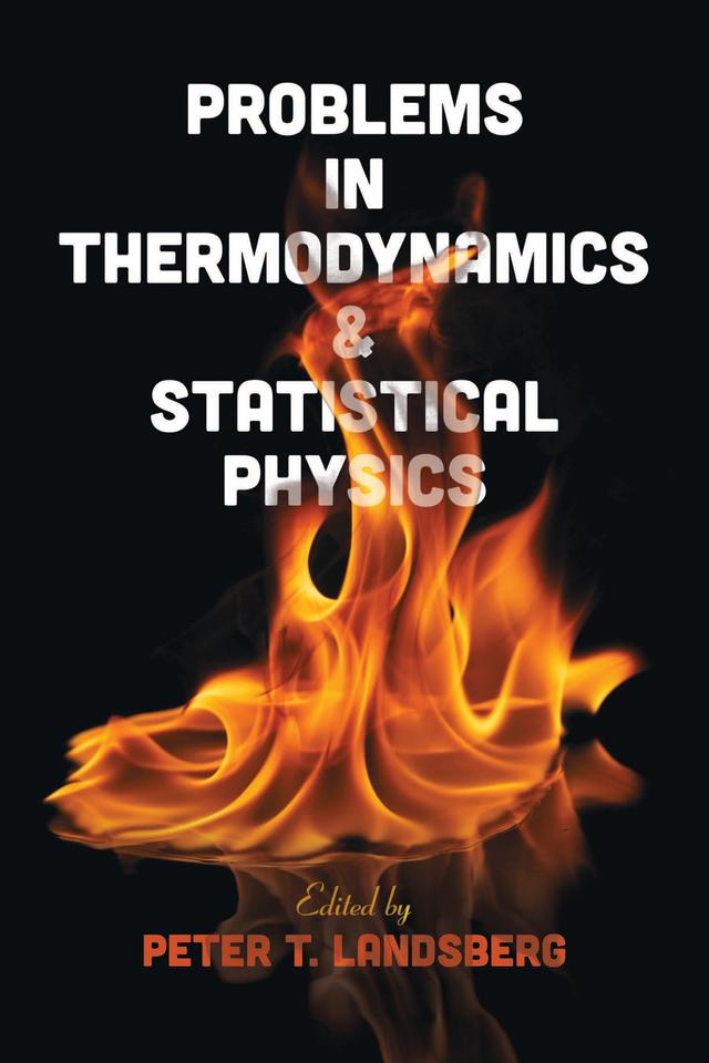 Problems in Thermodynamics and Statistical Physics by Peter T. Landsberg