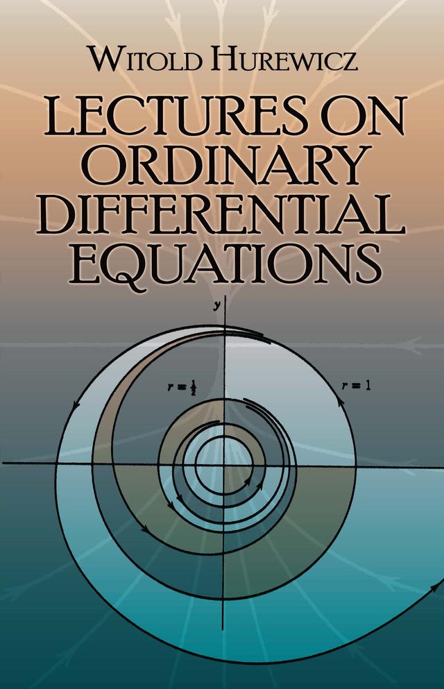 Lectures on Ordinary Differential Equations by Witold Hurewicz
