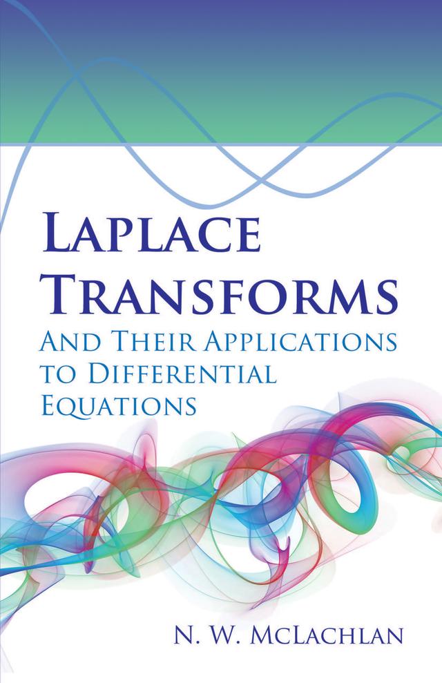 Laplace Transforms and Their Applications to Differential Equations by N.W. McLachlan