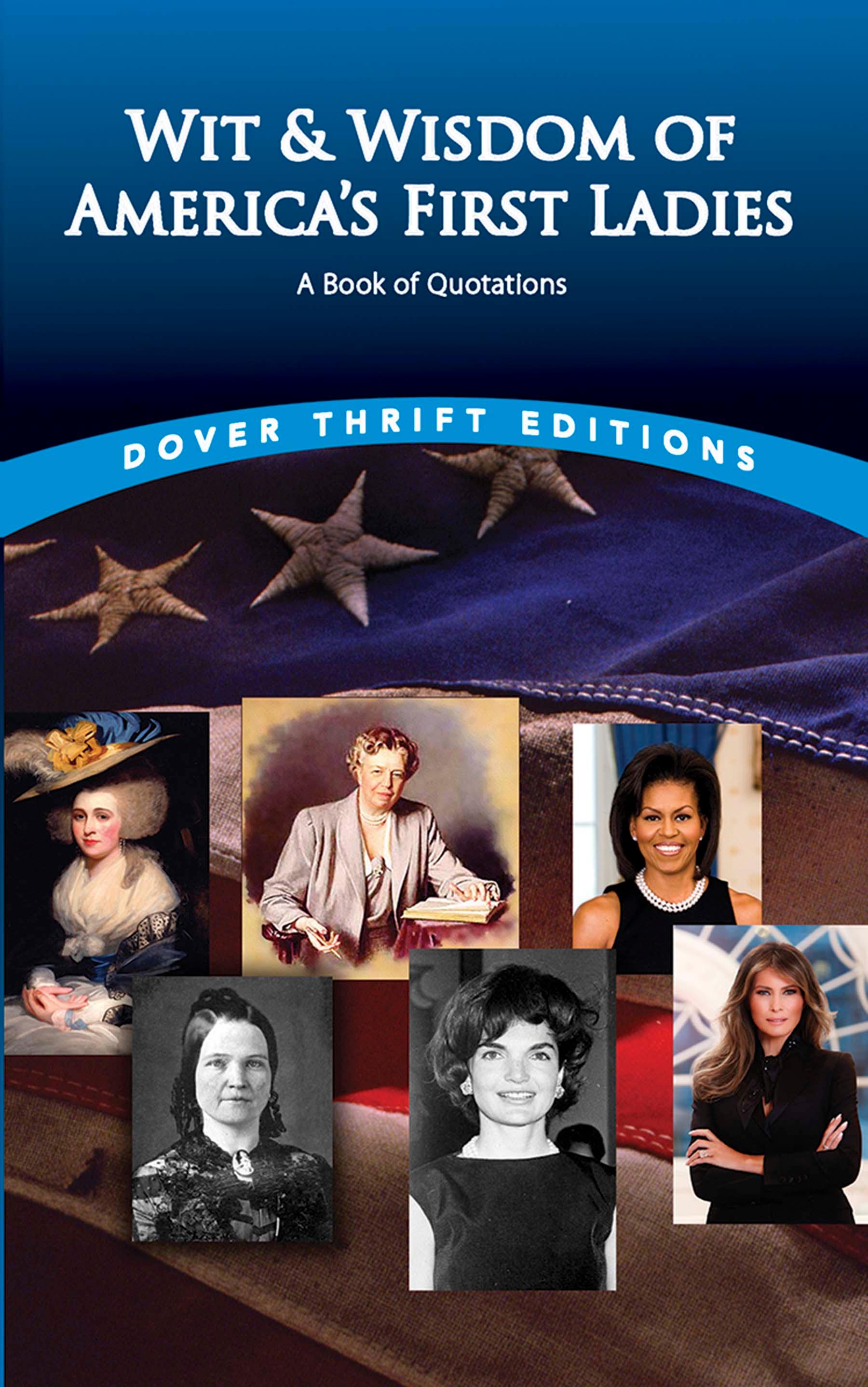 Wit and Wisdom of America's First Ladies