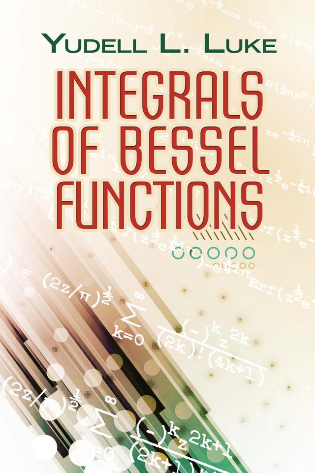 Integrals of Bessel Functions by Yudell L. Luke