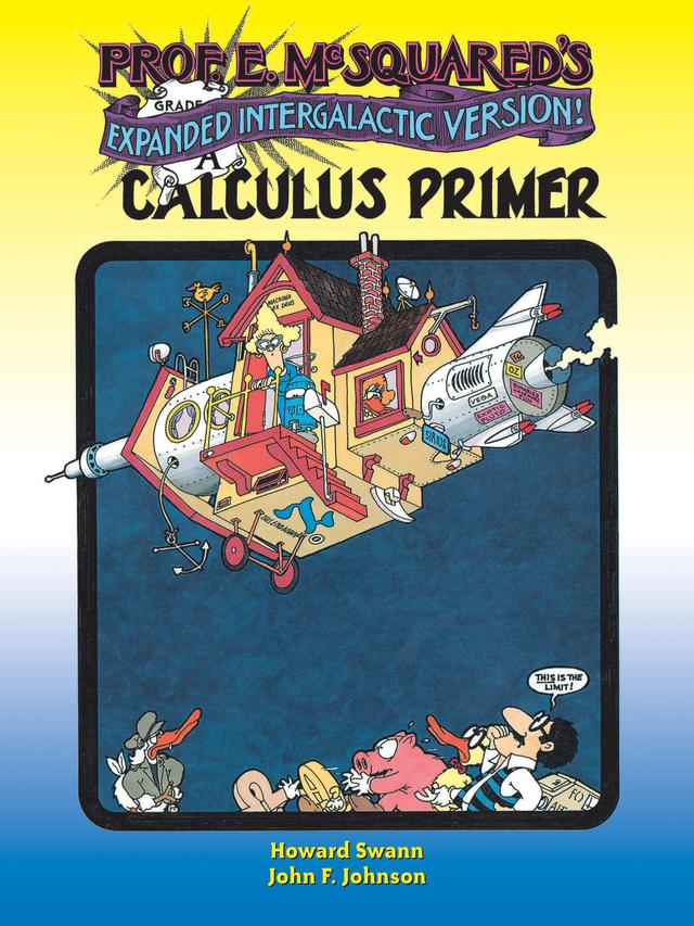 Prof. E. McSquared's Calculus Primer by Howard Swann, John Johnson
