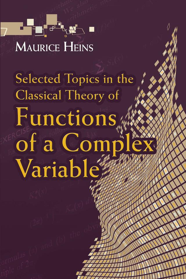 Selected Topics in the Classical Theory of Functions of a Complex Variable by Maurice Heins