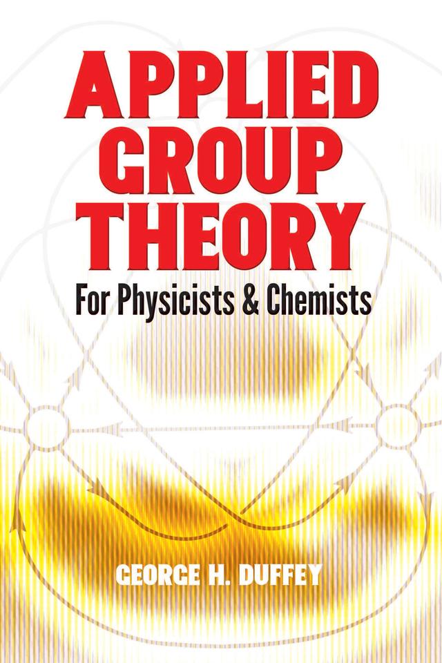 Applied Group Theory by George H. Duffey