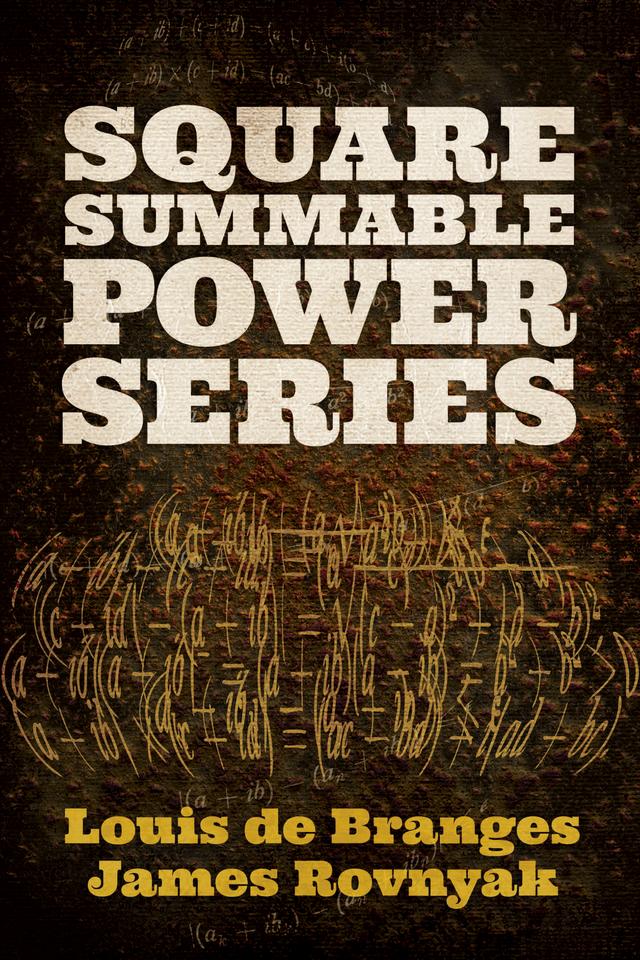 Square Summable Power Series by James Rovnyak, Louis de Branges