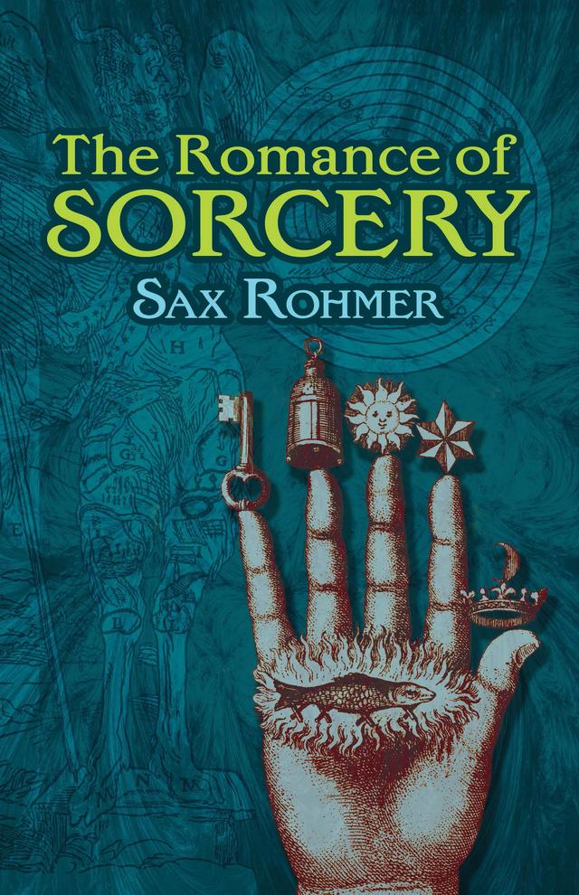 The Romance of Sorcery by Sax Rohmer