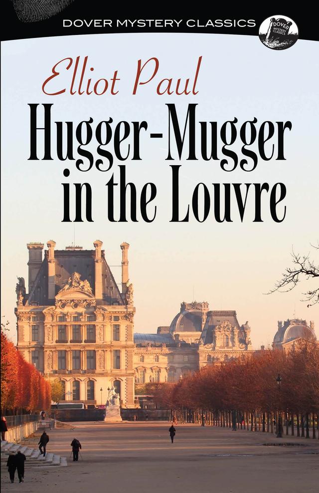 Hugger-Mugger in the Louvre by Elliot Paul