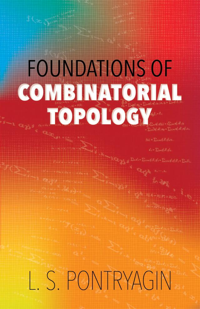 Foundations of Combinatorial Topology by L. S. Pontryagin