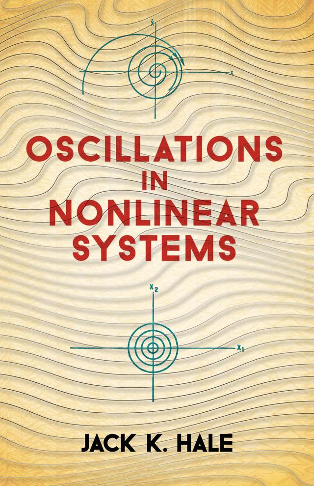 Oscillations in Nonlinear Systems by Jack K. Hale