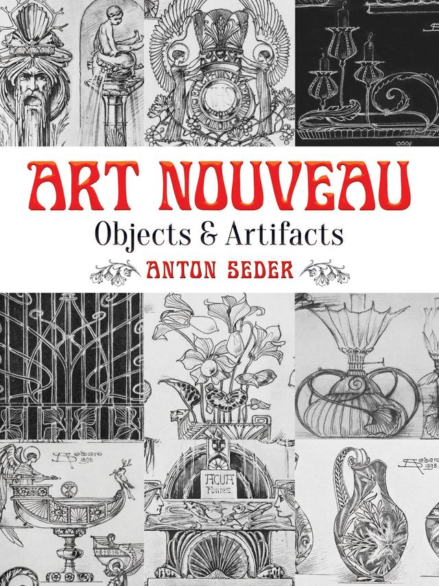 Art Nouveau: Objects and Artifacts by Anton Seder