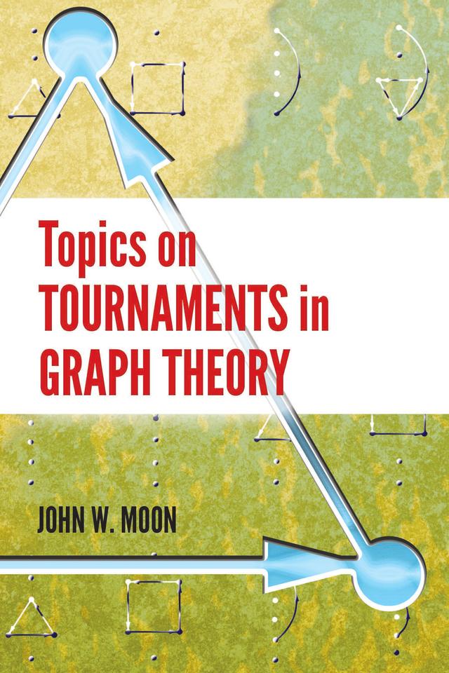 Topics on Tournaments in Graph Theory by John W. Moon