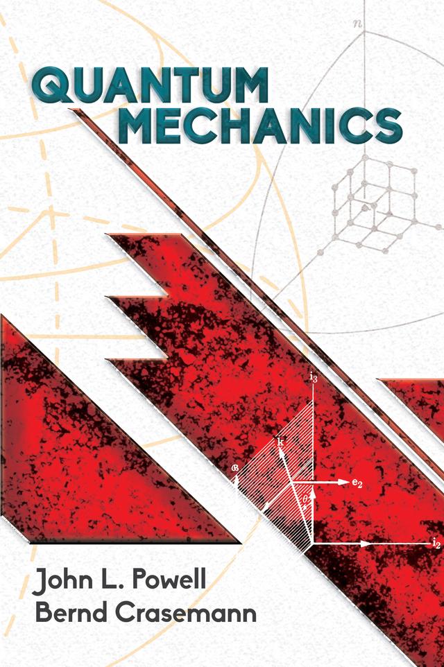 Quantum Mechanics by Bernd Crasemann, John L. Powell