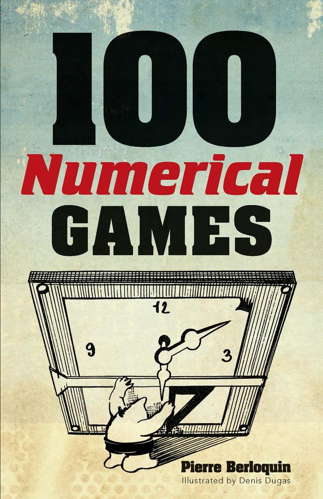 100 Numerical Games by Denis  Dugas, Martin Gardner, Pierre Berloquin