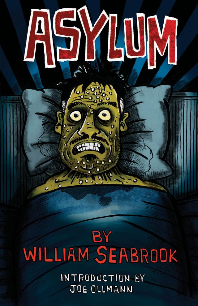 Asylum by Joe Ollmann, William Seabrook