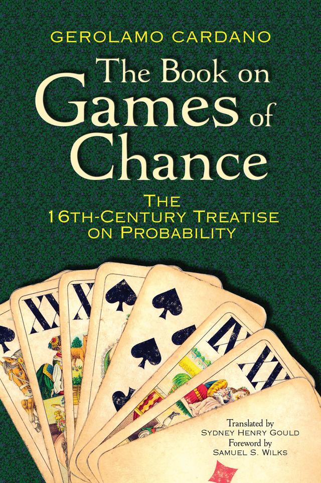 The Book on Games of Chance by Gerolamo Cardano, Samuel S. Wilks, Sydney Henry Gould
