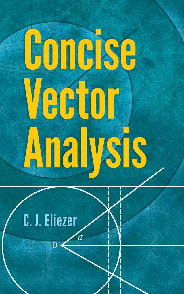 Concise Vector Analysis by C. J. Eliezer