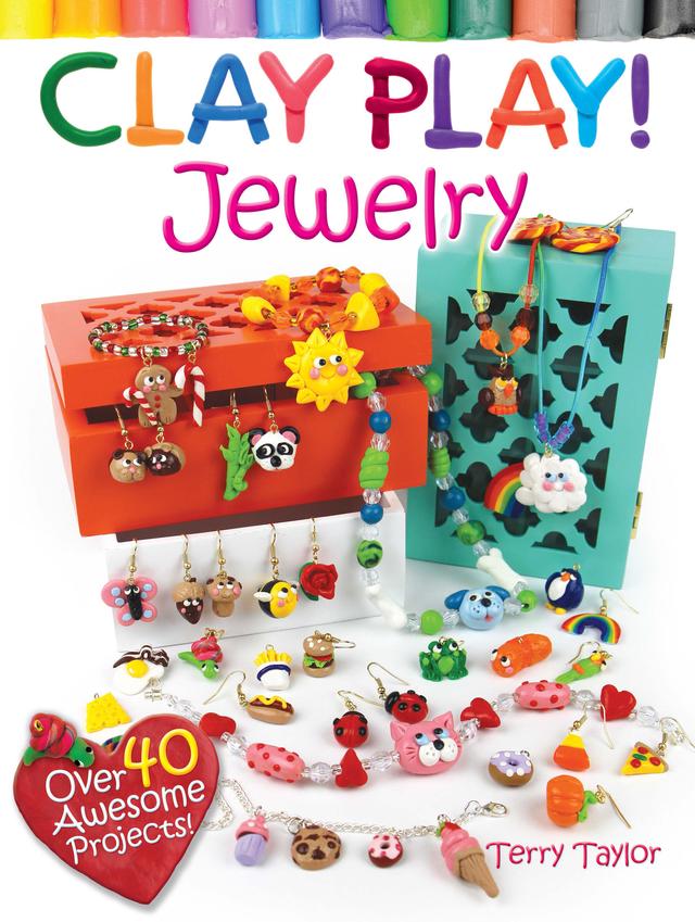 Clay Play! JEWELRY by Terry Taylor