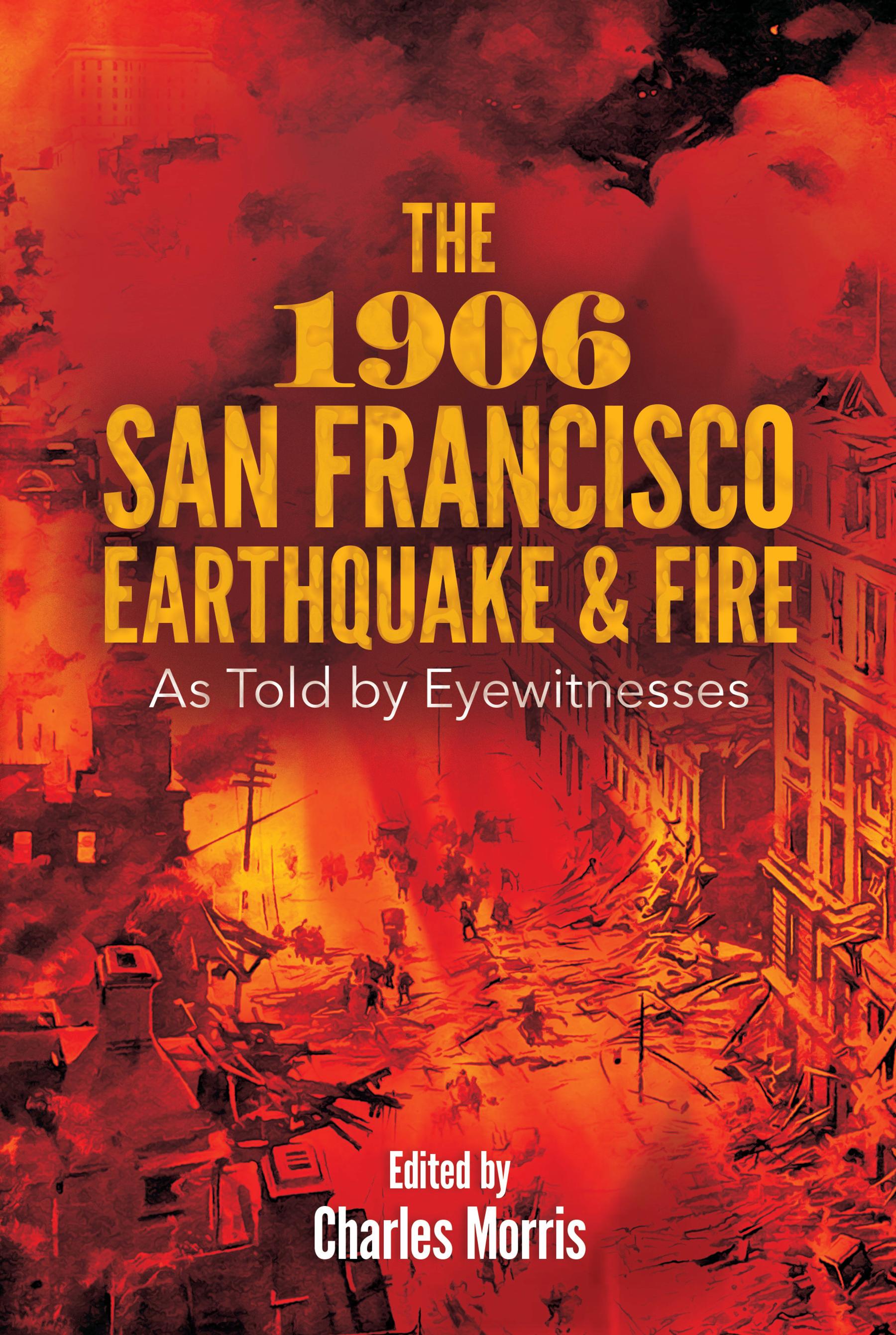The 1906 San Francisco Earthquake and Fire