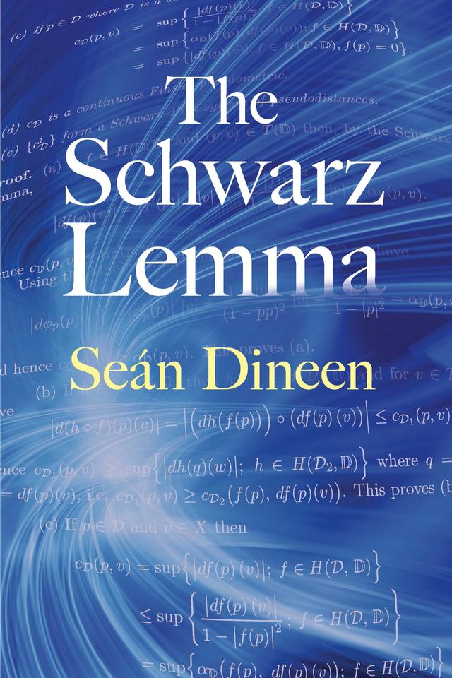 The Schwarz Lemma by Sean Dineen