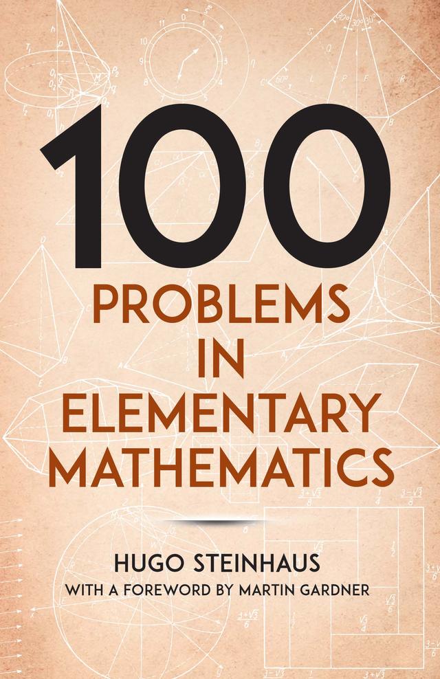 One Hundred Problems in Elementary Mathematics by Hugo Steinhaus, Martin Gardner