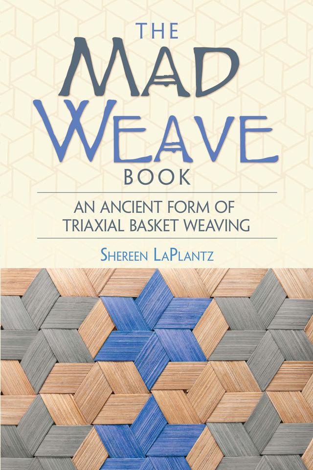 The Mad Weave Book by Shereen LaPlantz