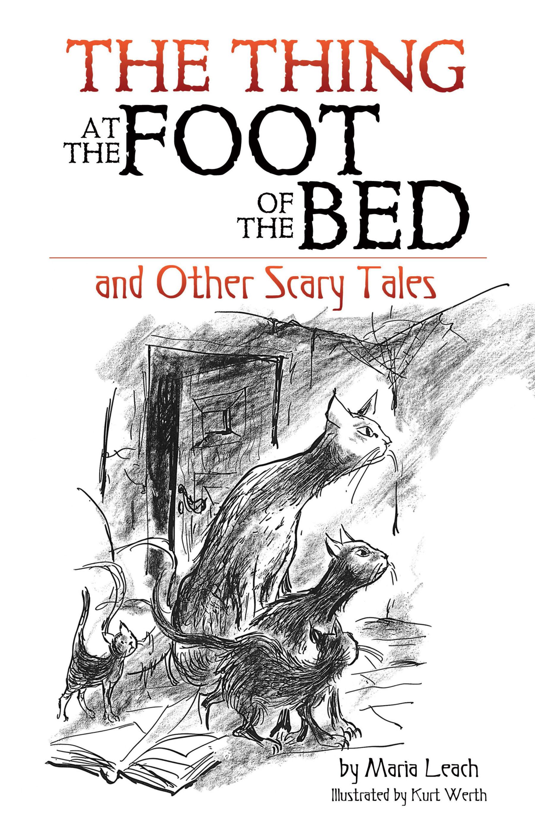The Thing at the Foot of the Bed and Other Scary Tales