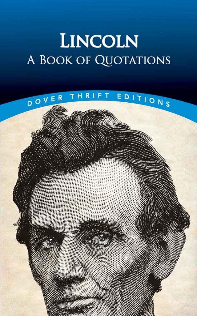 Lincoln: A Book of Quotations by Abraham Lincoln, Bob Blaisdell