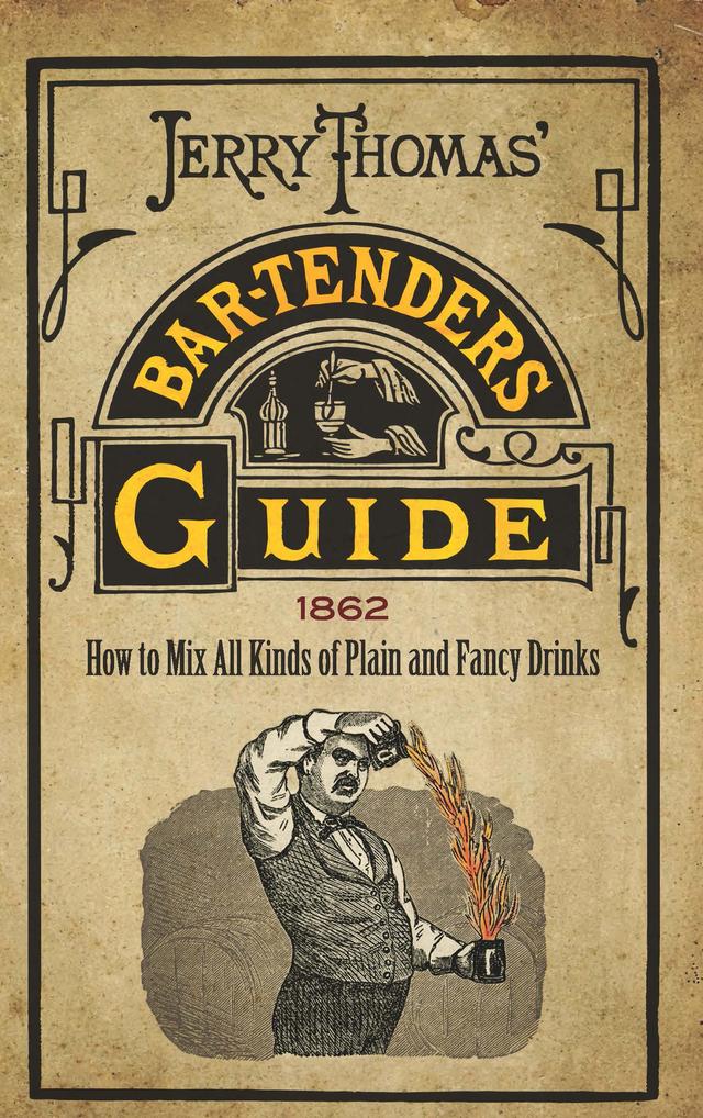 Jerry Thomas' Bartenders Guide by Jerry Thomas