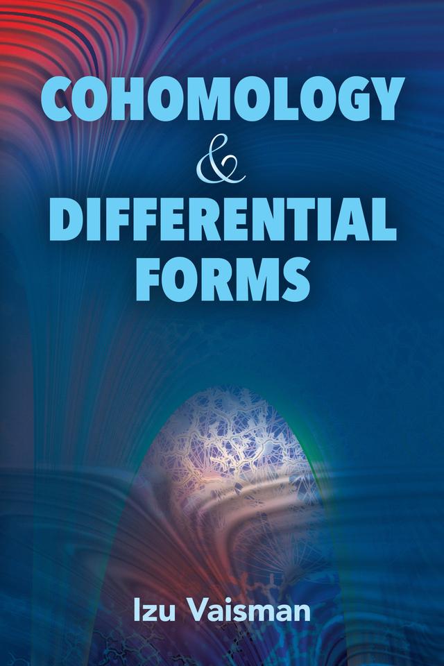 Cohomology and Differential Forms by Izu Vaisman
