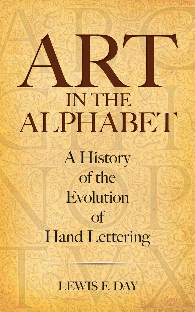 Art in the Alphabet by Lewis F. Day