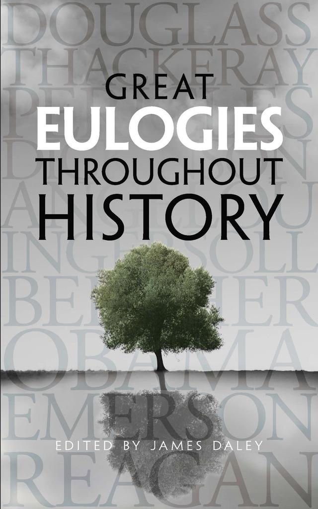 Great Eulogies Throughout History by James Daley