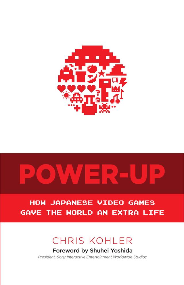 Power-Up by Chris  Kohler, Shuhei Yoshida