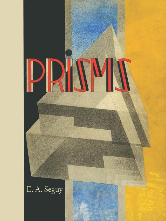 Prisms by E. A. Seguy
