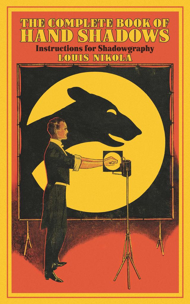 The Complete Book of Hand Shadows by Louis Nikola