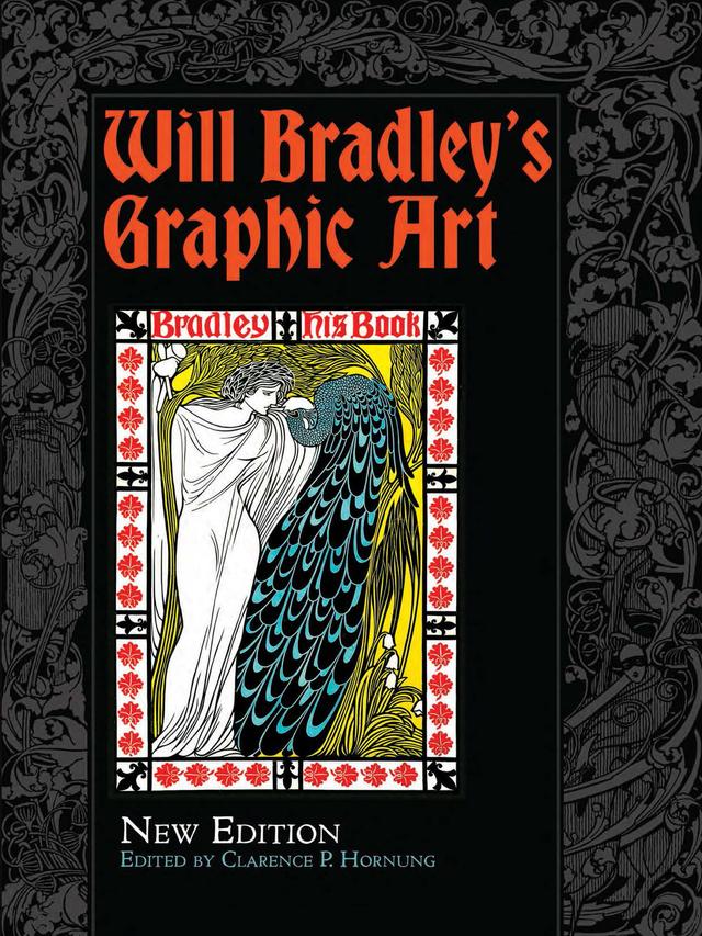 Will Bradley's Graphic Art by Clarence P. Hornung, Will Bradley