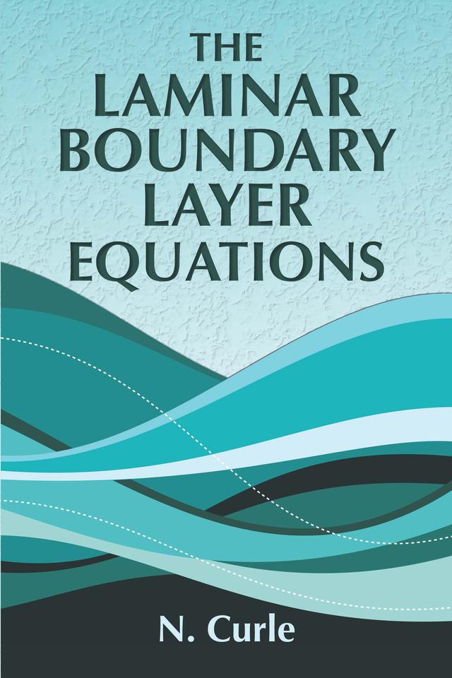 The Laminar Boundary Layer Equations by N. Curle