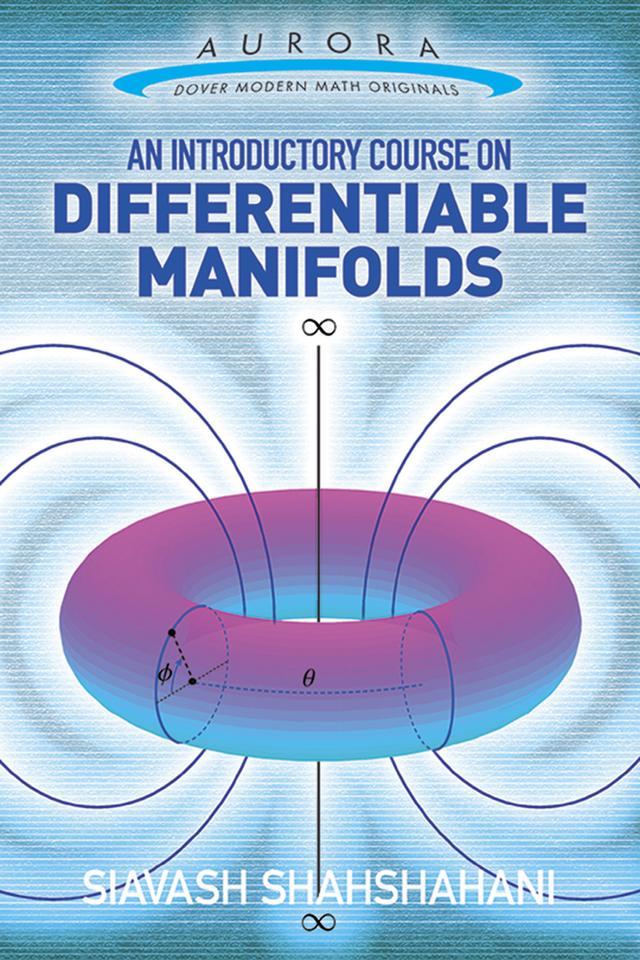 An Introductory Course on Differentiable Manifolds by Siavash Shahshahani