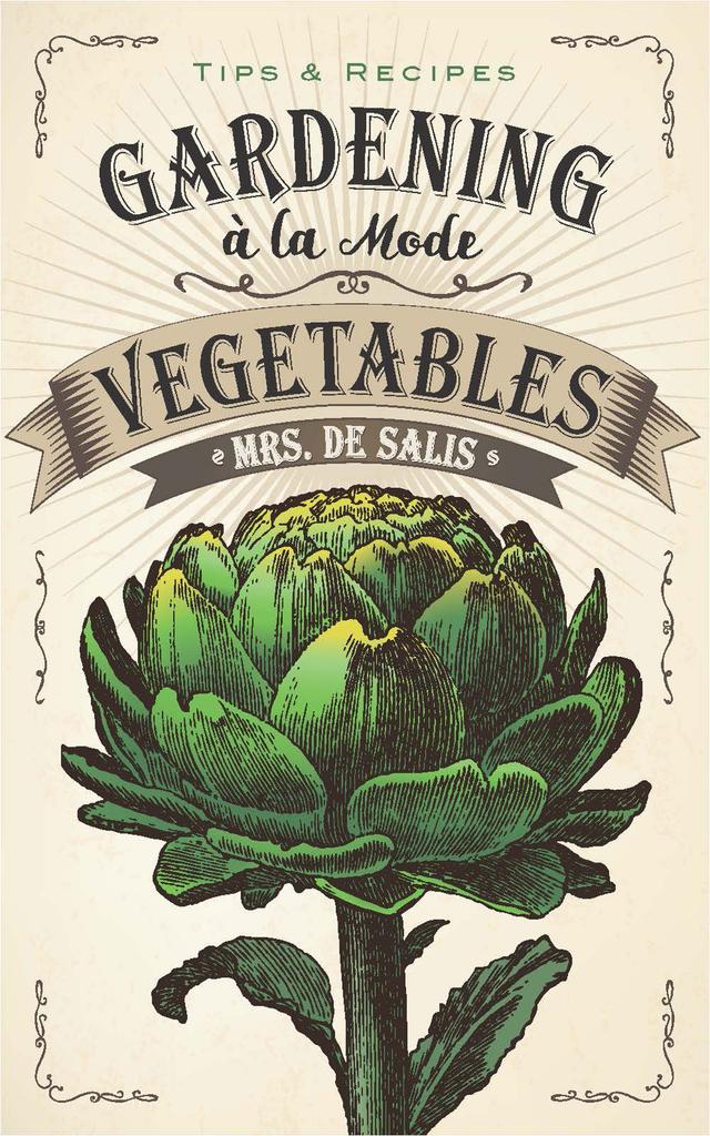 Gardening à la Mode: Vegetables by Harriet Anne De Salis