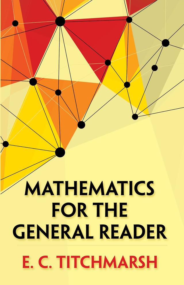 Mathematics for the General Reader by E.C. Titchmarsh
