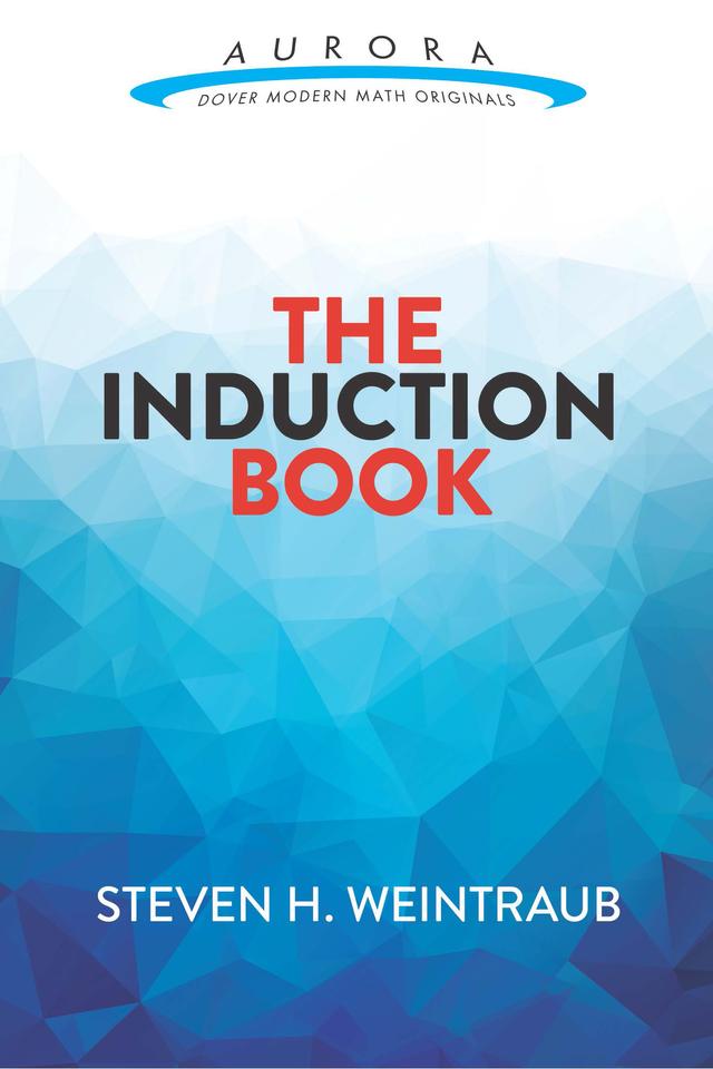 The Induction Book by Steven H. Weintraub