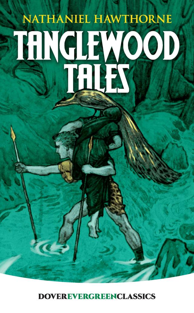 Tanglewood Tales by Nathaniel Hawthorne