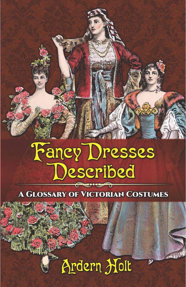 Fancy Dresses Described by Ardern Holt