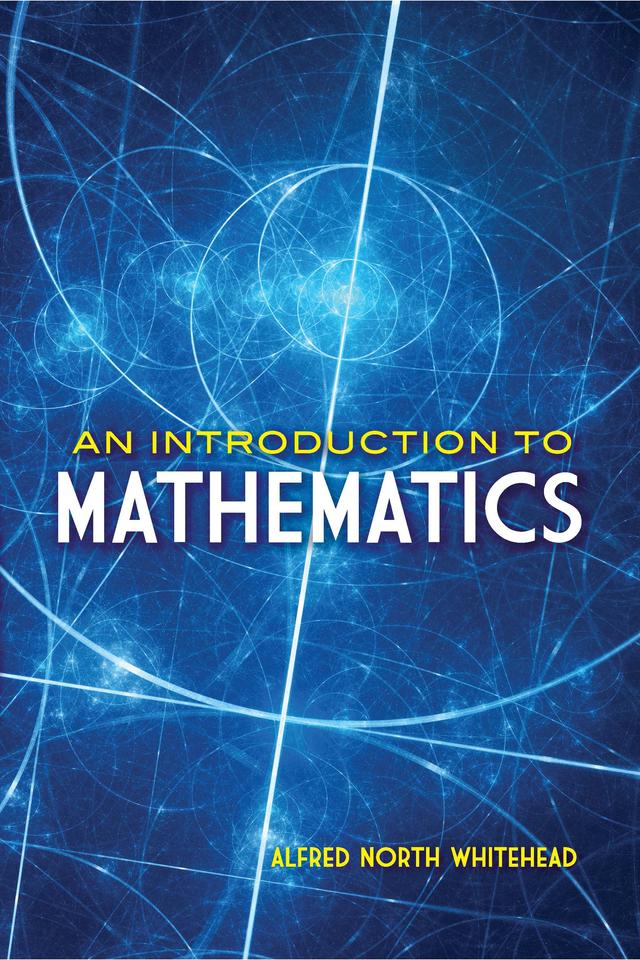 An Introduction to Mathematics by Alfred North Whitehead