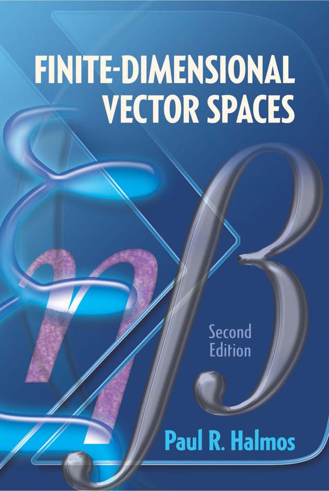 Finite-Dimensional Vector Spaces by Paul R. Halmos