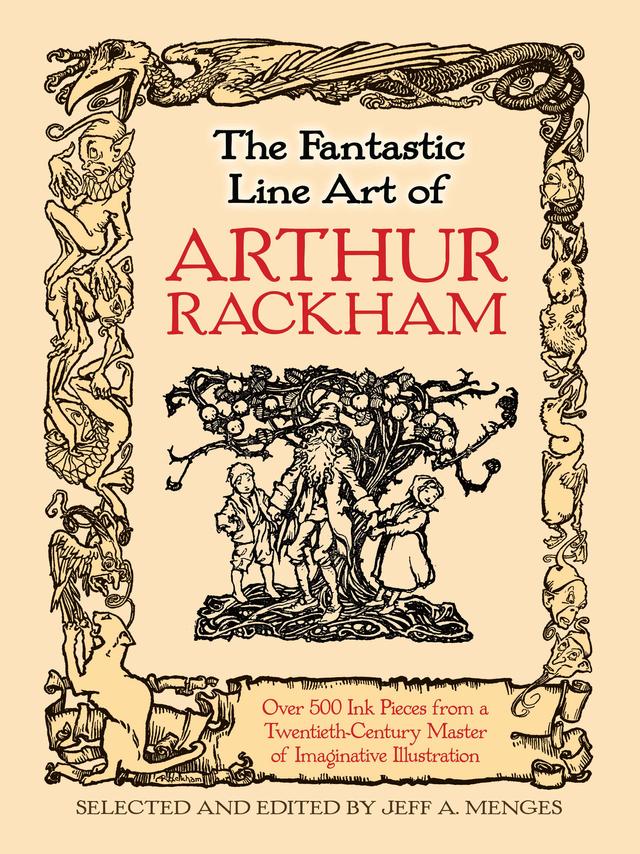 The Fantastic Line Art of Arthur Rackham by Arthur Rackham, Jeff A.  Menges
